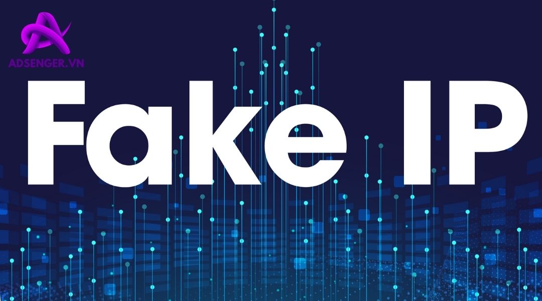 Sử dụng Fake IP để tạo tài khoản mới