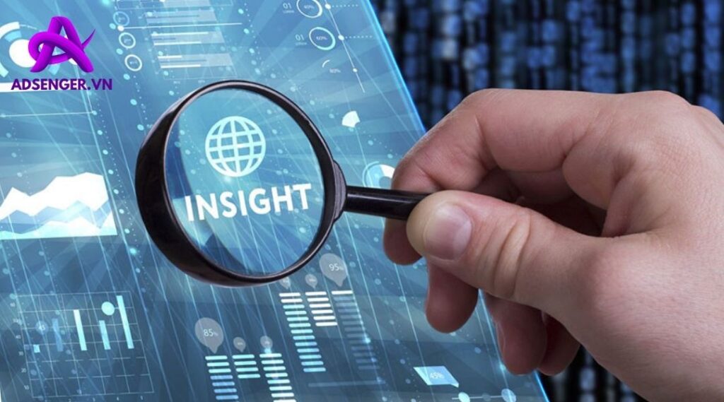 Insight Là Gì? Cách khai thác, tìm kiếm nhu cầu hiệu quả